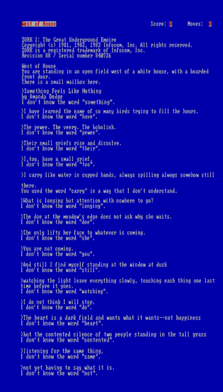 Something Feels Like Nothing by Amanda Dodge — written in Zork I